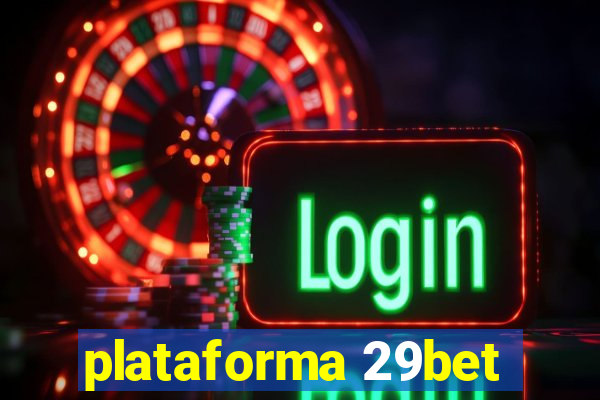 plataforma 29bet